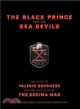 The Black Prince and the Sea Devils — The Story of Prince Valerio Borghese and the Elite Units of the Ecima Mas