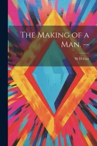 在飛比找博客來優惠-The Making of a man. --