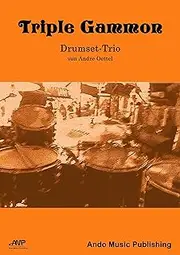 Triple Gammon: Trio für Drumset (German Edition)