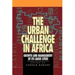 THE URBAN CHALLENGE IN AFRICA: GROWTH AND MANAGEMENT OF ITS LARGE CITIES
