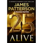 Women's Murder Club: 25 Alive by James Patterson and Maxine Paetro - Book