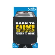 Born To Garden - Funny Novelty Stubby Holder With Base