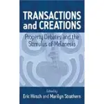 TRANSACTIONS AND CREATIONS: PROPERTY DEBATES AND THE STIMULUS OF MELANESIA