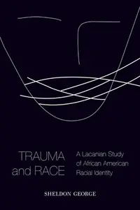 在飛比找誠品線上優惠-Trauma and Race: A Lacanian St