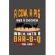 A Cow, a Pig and a Chicken walk into a Bar-B-Q: Notebook - Dotgrid Journal - Writing Diary Book - Planer - Beef, Meat, Animal Storry, Cow, Pig and Chi