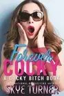 Forever Cocky: A Cocky Bitch Book by Skye Turner (English) Paperback Book