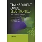 TRANSPARENT OXIDE ELECTRONICS: FROM MATERIALS TO DEVICES