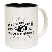 Scuba Diving Life Is So Much Simpler Bubbles Mug Cup