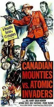 Canadian Mounties vs Atomic Invaders - 1953 - Magnet
