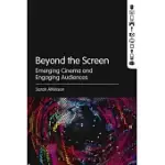 BEYOND THE SCREEN: EMERGING CINEMA AND ENGAGING AUDIENCES