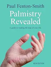 Palmistry Revealed: A simple guide to unlocking secrets in your hands.