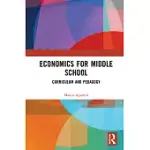 ECONOMICS FOR MIDDLE SCHOOL: CURRICULUM AND PEDAGOGY