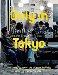 在飛比找誠品線上優惠-Only in Tokyo: Two Chefs, 24 H