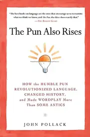 The Pun Also Rises by John Pollack Paperback Book