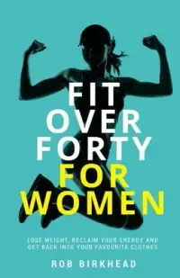 在飛比找博客來優惠-Fit Over Forty For Women: Lose
