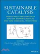 Sustainable Catalysis ─ Challenges and Practices for the Pharmaceutical and Fine Chemical Industries