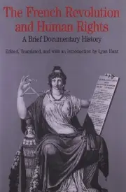 The French Revolution and Human Rights: A Brief Documentary Hist