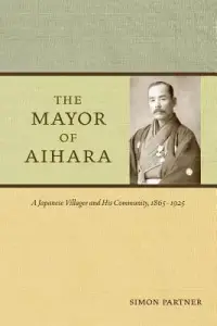 在飛比找博客來優惠-The Mayor of Aihara: A Japanes