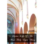 DIVINE LIFE OF THE MOST HOLY VIRGIN MARY