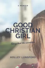 Good Christian Girl: A Memoir by Holley Lunsford (English) Paperback Book