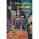 Chicago by Gaslight: A History of Chicago’s Netherworld, 1880-1920