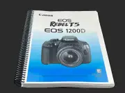 Canon EOS-1200D Rebel T5 Advanced User Manual 342 Pages Coil Bound
