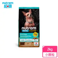 在飛比找momo購物網優惠-【Nutram 紐頓】T28無穀全能系列-鮭魚+鱒魚挑嘴小顆