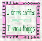 Hand-painted Needlepoint Canvas, Coffee Saying , 13" mesh, NEW