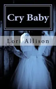 Cry Baby: A Spooky Lucas Mystery, Book 3 by Lori Allison (English) Paperback Boo
