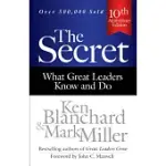THE SECRET: WHAT GREAT LEADERS KNOW AND DO