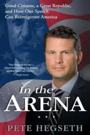 In the Arena: Good Citizens, a Great Republic, and How One Speech.. Paperback...