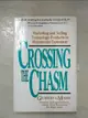 【書寶二手書T6／行銷_KWZ】Crossing the chasm : marketing and selling technology products to mainstream customers_Geoffrey A. Moore ; with a foreword by Regis McKenna.