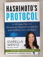 HASHIMOTO’S PROTOCOL: A 90-DAY PLAN FOR REV【T4／原文書_DSD】書寶二手書