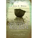 WARRIOR TO SPIRITUAL WARRIOR: THE SOLDIER’S JOURNEY