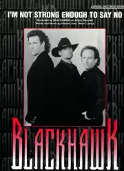 1995 Sheet Music I’M NOT STRONG ENOUGH TO SAY NO ~ Blackhawk ~ NEW! Rare!