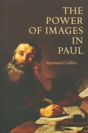 The Power of Images in Paul by Raymond F. Collins (English) Paperback Book