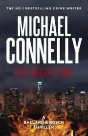 The Night Fire (Ballard & Bosch Book 3): A Ballard and Bosch Thriller (Renee