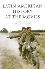 Latin American History at the Movies by Donald F. Stevens (English) Hardcover Bo