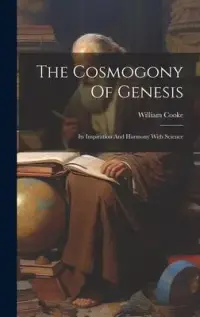 在飛比找博客來優惠-The Cosmogony Of Genesis: Its 