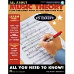 ALL ABOUT MUSIC THEORY: A FUN AND SIMPLE GUIDE TO UNDERSTANDING MUSIC