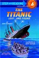 The Titanic ─ Lost...and Found : A Step 3 Book/Grades 2-3