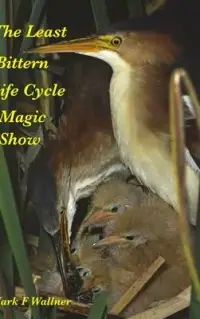 在飛比找博客來優惠-The Least Bittern Life Cycle M