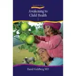 AWAKENING TO CHILD HEALTH 1: HOLISTIC CHILD AND ADOLESCENT DEVELOPMENT