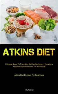 在飛比找誠品線上優惠-Atkins Diet: Ultimate Guide To