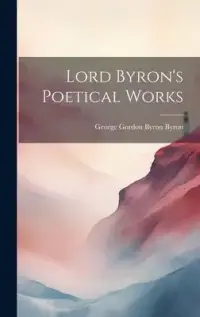 在飛比找博客來優惠-Lord Byron’s Poetical Works