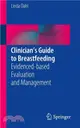Clinician??Guide to Breastfeeding ― Evidenced-based Evaluation and Management