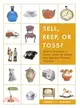 Sell, Keep, or Toss? ─ How to Downsize a Home, Settle an Estate, and Appraise Personal Property