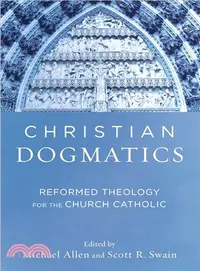 在飛比找三民網路書店優惠-Christian Dogmatics ─ Reformed