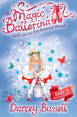 Jade and the Enchanted Wood: Jade’s Adventures