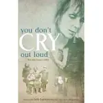YOU DON’T CRY OUT LOUD: THE LILY ISAACS STORY